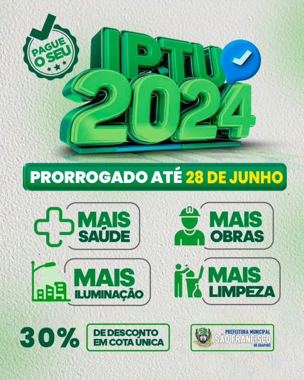 PRORROGADO DESCONTO PARA QUITAÇÃO DO IPTU (Imposto Predial e Territorial Urbano)