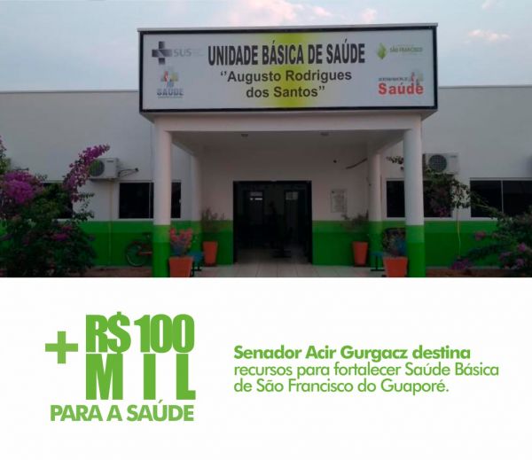 Prefeita Lebrinha comemora recursos de R$ 100 do Senador Acir para saúde básica do município