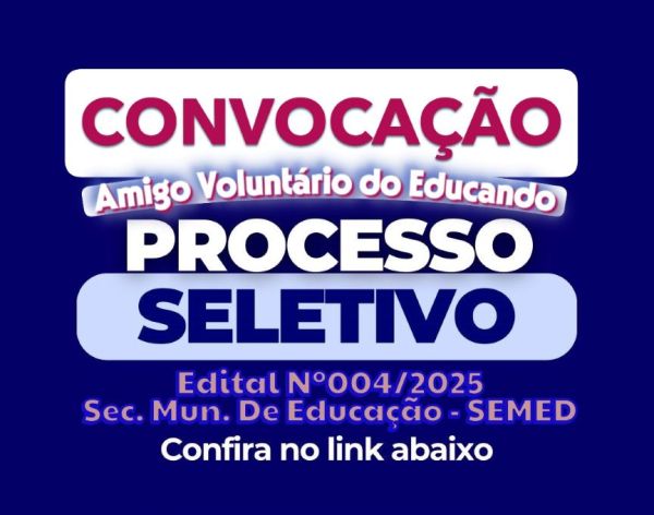  OITAVA (8&ordf;) Convoca&ccedil;&atilde;o Amigos Volunt&aacute;rios da Educa&ccedil;&atilde;o - Edital N&ordm;004/2025